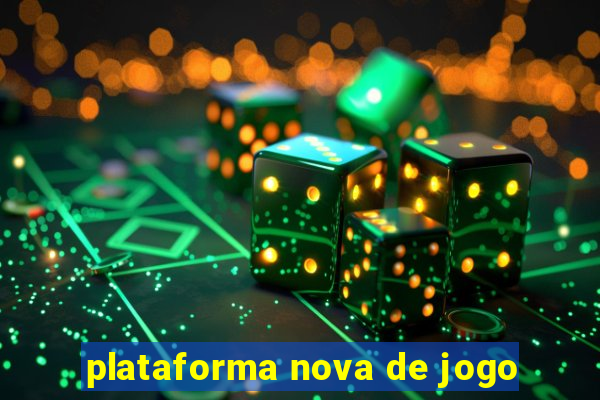 plataforma nova de jogo